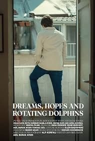 Dreams, Hopes and Rotating Dolphins posteri